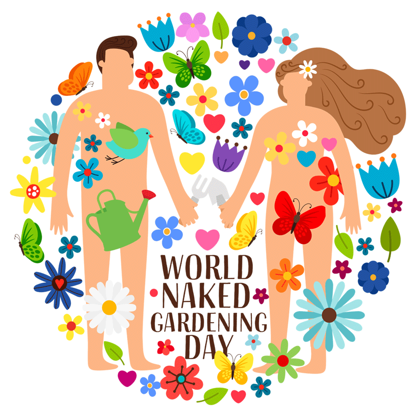 World Naked Gardening Day!